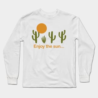 Enjoy the sun Long Sleeve T-Shirt